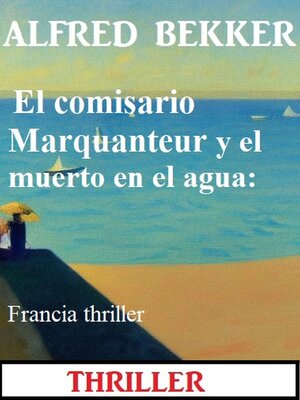 cover image of El comisario Marquanteur y el muerto en el agua